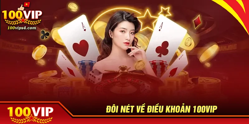 Đôi nét về điều khoản 100VIP
