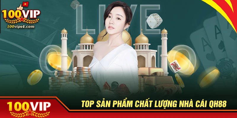 Top các sản phẩm game nổi bật nhất tại nhà cái QH88