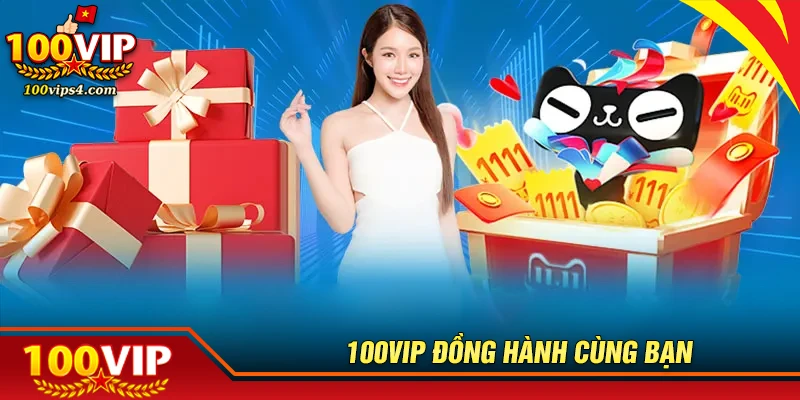 Tầm nhìn và sứ mệnh của 100VIP đồng hành cùng bạn