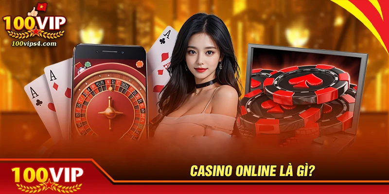 Casino online là gì?