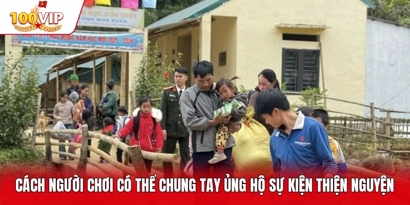 Cách người chơi có thể chung tay ủng hộ sự kiện thiện nguyện